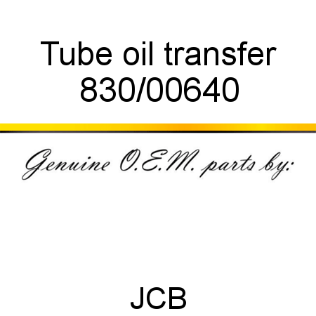 Tube, oil transfer 830/00640