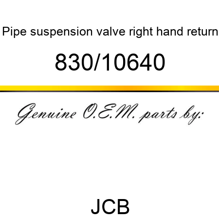 Pipe, suspension valve, right hand return 830/10640