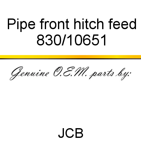 Pipe, front hitch feed 830/10651