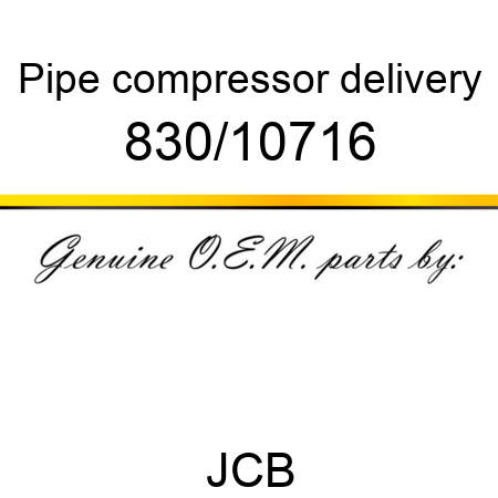 Pipe, compressor delivery 830/10716
