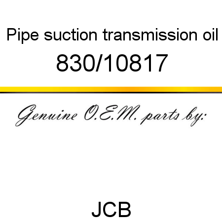 Pipe, suction, transmission oil 830/10817