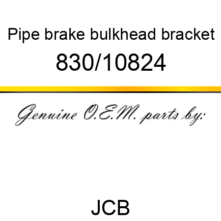 Pipe, brake, bulkhead bracket 830/10824