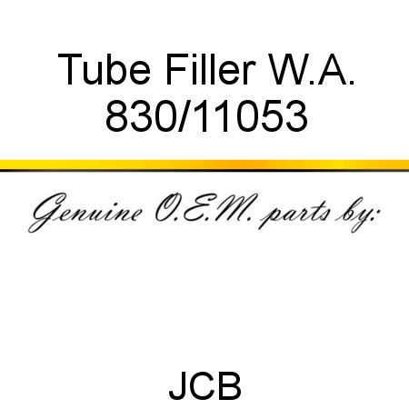 Tube, Filler W.A. 830/11053
