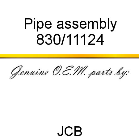 Pipe, assembly 830/11124