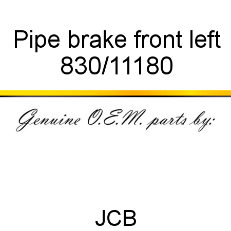 Pipe, brake, front left 830/11180