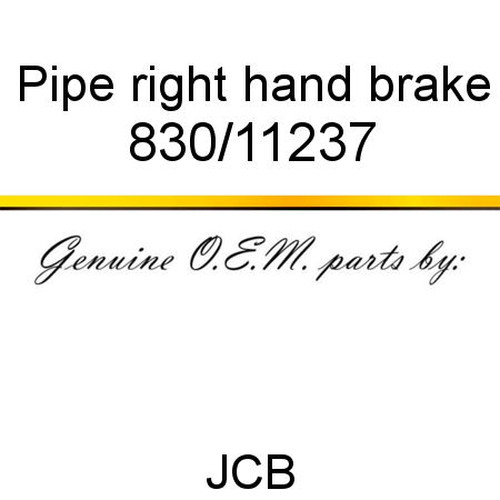 Pipe, right hand brake 830/11237