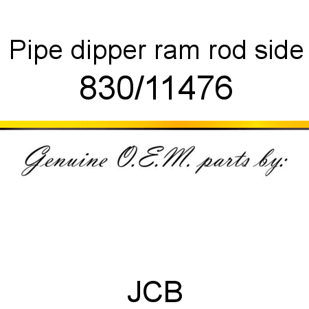 Pipe, dipper ram, rod side 830/11476