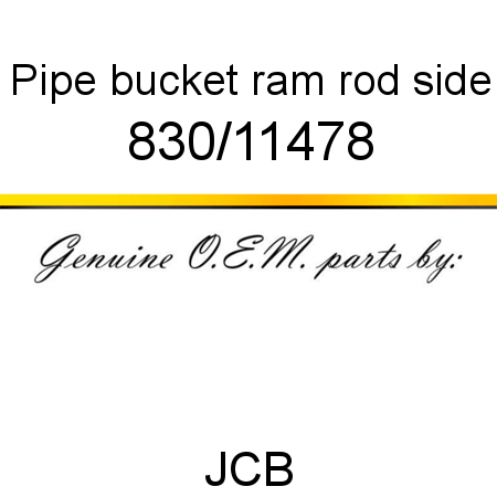 Pipe, bucket ram, rod side 830/11478