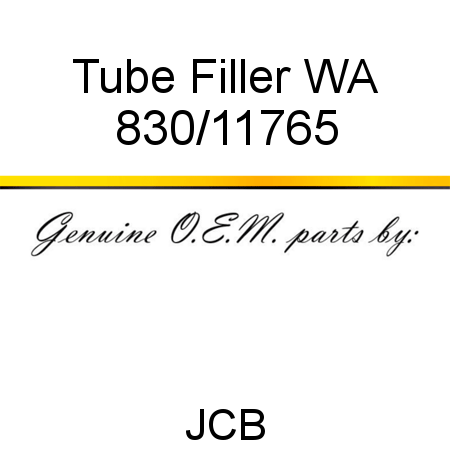 Tube, Filler W,A 830/11765