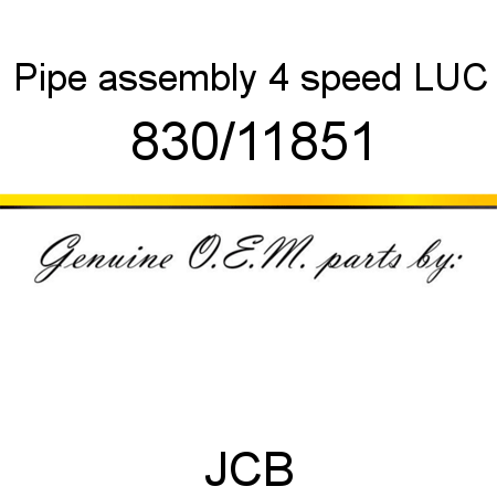 Pipe, assembly, 4 speed LUC 830/11851