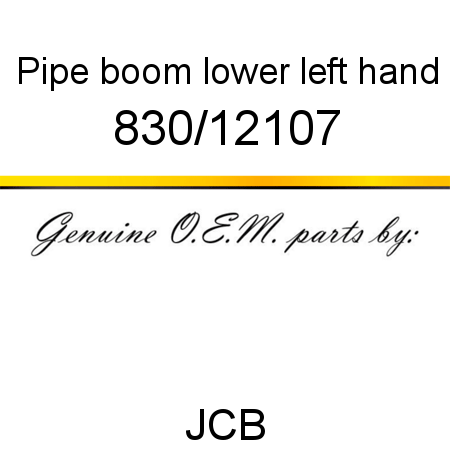 Pipe, boom lower, left hand 830/12107