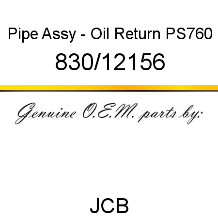 Pipe, Assy - Oil Return, PS760 830/12156