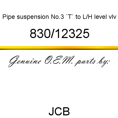 Pipe, suspension No.3, `T` to L/H level vlv 830/12325