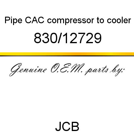 Pipe, CAC compressor, to cooler 830/12729