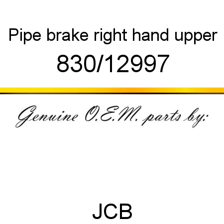 Pipe, brake, right hand upper 830/12997