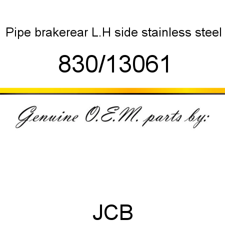 Pipe, brake,rear L.H side, stainless steel 830/13061