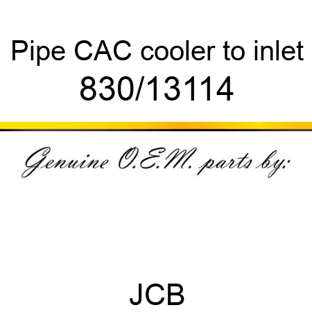 Pipe, CAC, cooler to inlet 830/13114
