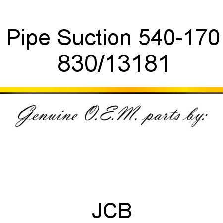 Pipe, Suction, 540-170 830/13181
