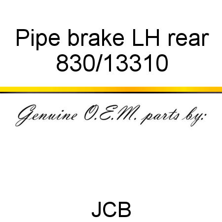 Pipe, brake, LH rear 830/13310