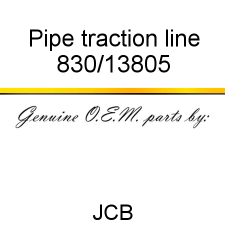 Pipe, traction line 830/13805