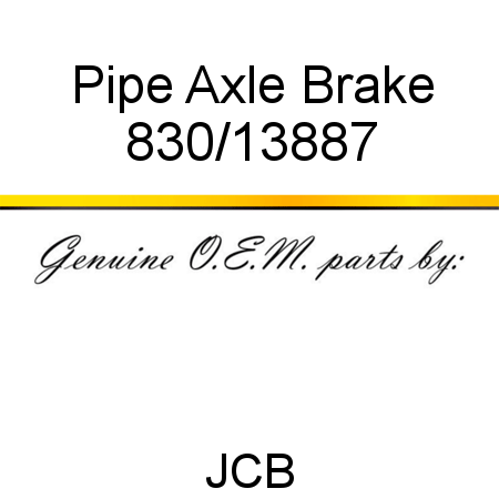 Pipe, Axle Brake 830/13887