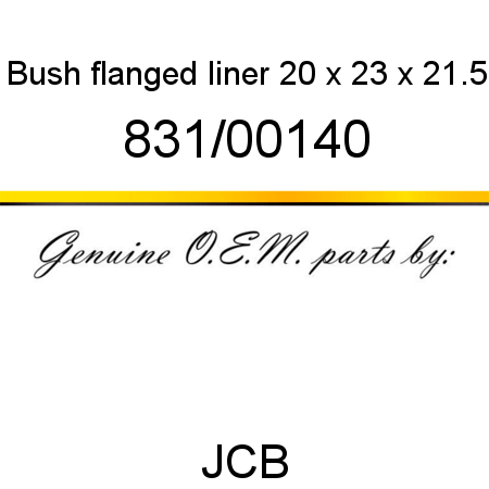 Bush, flanged liner, 20 x 23 x 21.5 831/00140