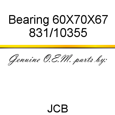 Bearing, 60X70X67 831/10355