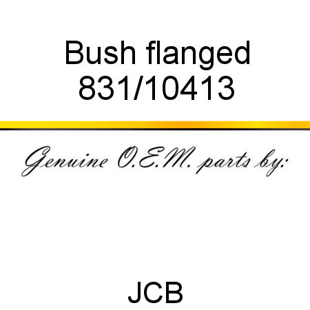 Bush, flanged 831/10413
