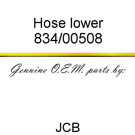 Hose, lower 834/00508