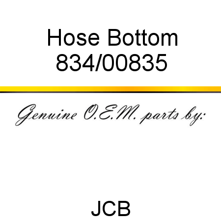 Hose, Bottom 834/00835