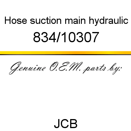 Hose, suction, main hydraulic 834/10307