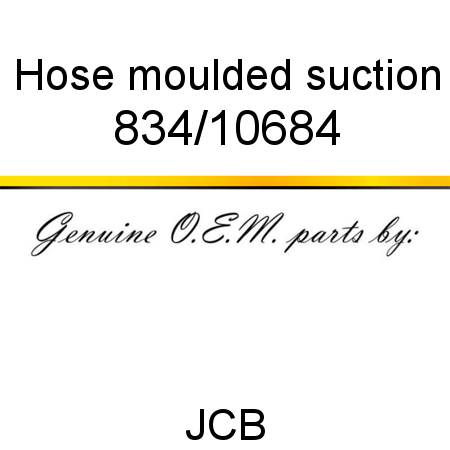 Hose, moulded suction 834/10684