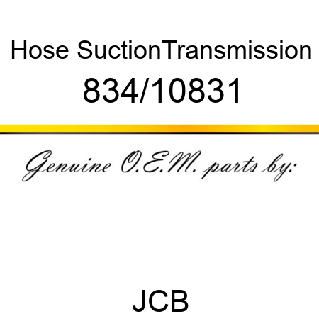 Hose, Suction,Transmission 834/10831