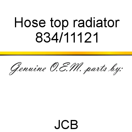 Hose, top radiator 834/11121