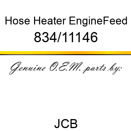 Hose, Heater Engine,Feed 834/11146