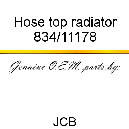Hose, top radiator 834/11178