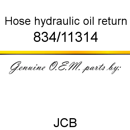 Hose, hydraulic oil return 834/11314