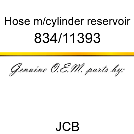 Hose, m/cylinder reservoir 834/11393