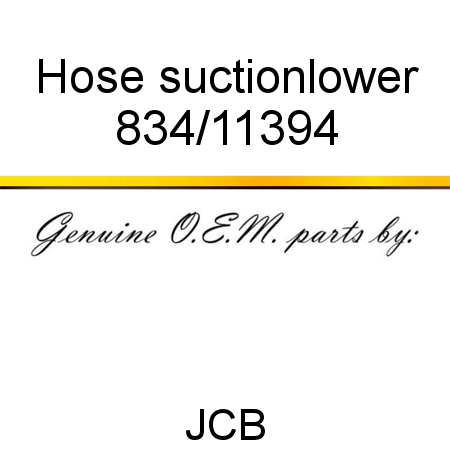 Hose, suction,lower 834/11394