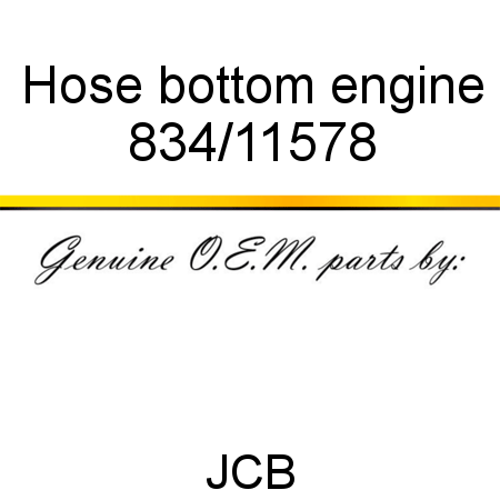 Hose, bottom engine 834/11578