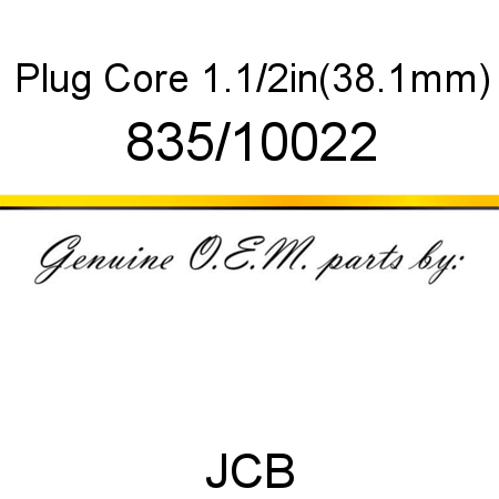 Plug, Core 1.1/2in(38.1mm) 835/10022