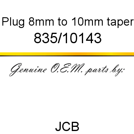 Plug, 8mm to 10mm taper 835/10143