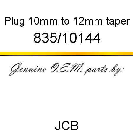 Plug, 10mm to 12mm taper 835/10144