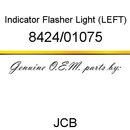 Indicator, Flasher Light, (LEFT) 8424/01075