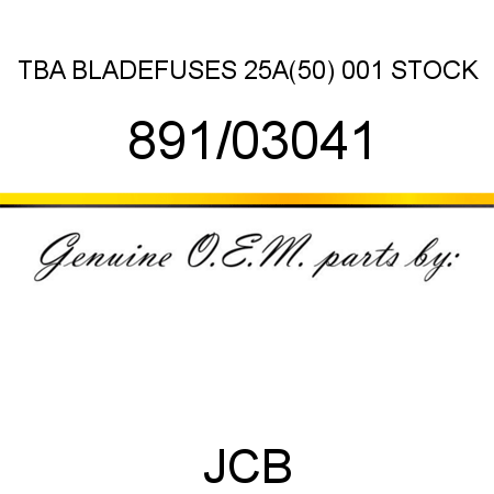 TBA, BLADEFUSES 25A(50), 001 STOCK 891/03041