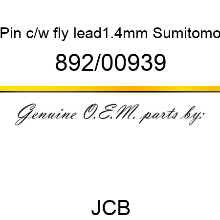 Pin, c/w fly lead,1.4mm, Sumitomo 892/00939
