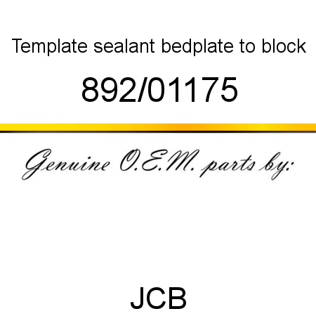 Template, sealant, bedplate to block 892/01175