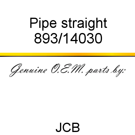 Pipe, straight 893/14030