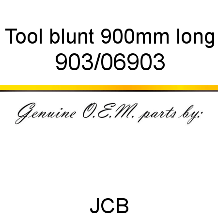 Tool, blunt, 900mm long 903/06903