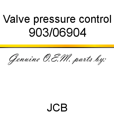 Valve, pressure control 903/06904